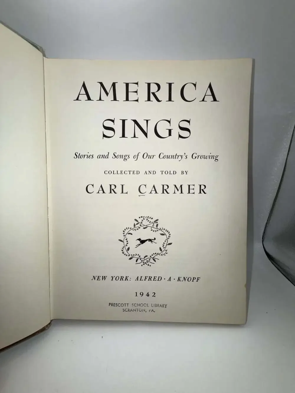 America Sings: Stories and Songs of Our Country's Growing by Carl Carmer (1942)